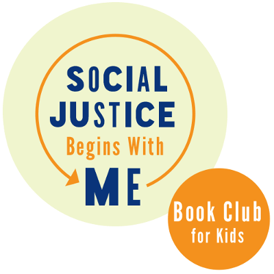 Social Justice Begins With Me Book Club for Kids